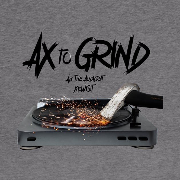 AX To Grind (No Background) by Ab The Audicrat Music